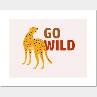 Go wild leopard Posters and Art